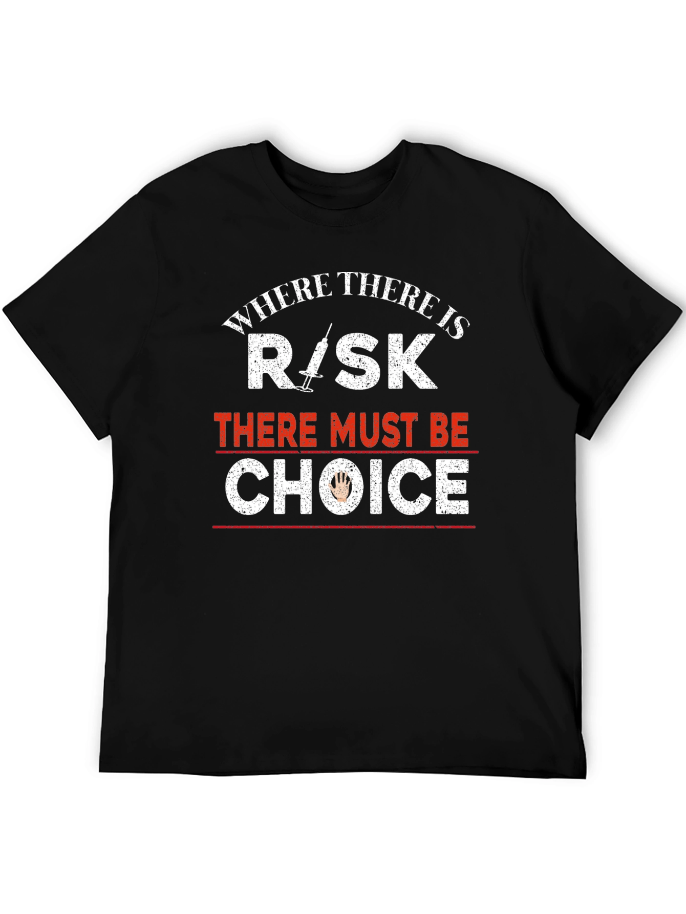 Risk Choice T-Shirt: Pro-Choice Advocacy Tee