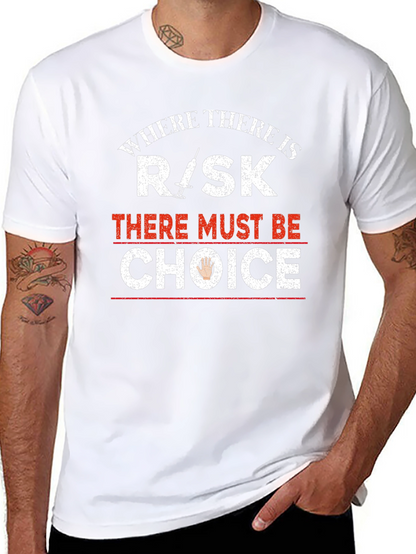 Risk Choice T-Shirt: Pro-Choice Advocacy Tee
