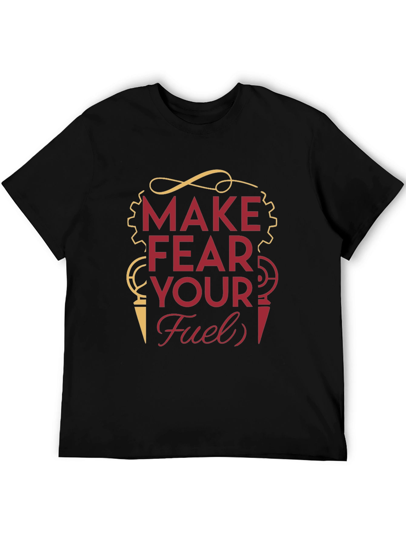Make Fear Your Fuel T-Shirt - Motivational Graphic Tee