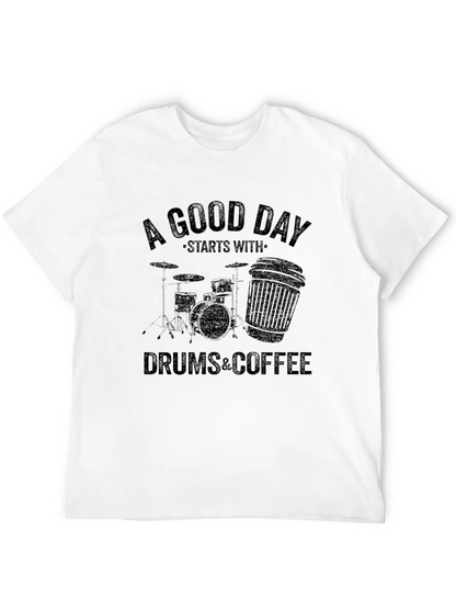 A Good Day Starts with Drums & Coffee T-Shirt