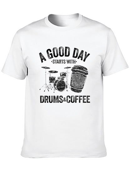 A Good Day Starts with Drums & Coffee T-Shirt