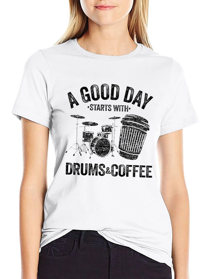A Good Day Starts with Drums & Coffee T-Shirt