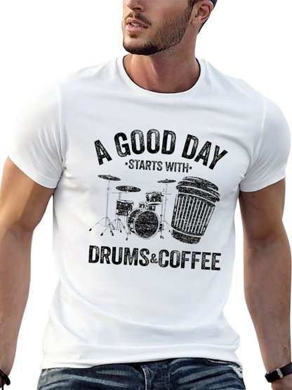 A Good Day Starts with Drums & Coffee T-Shirt