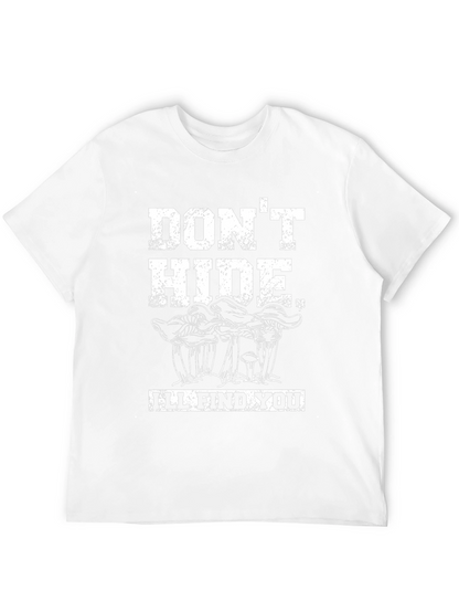 Dont Hide Ill Find You - Mushroom Graphic Tee