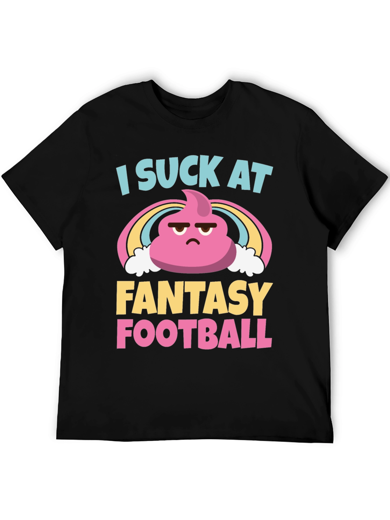 I Suck At Fantasy Football T-Shirt - Unisex