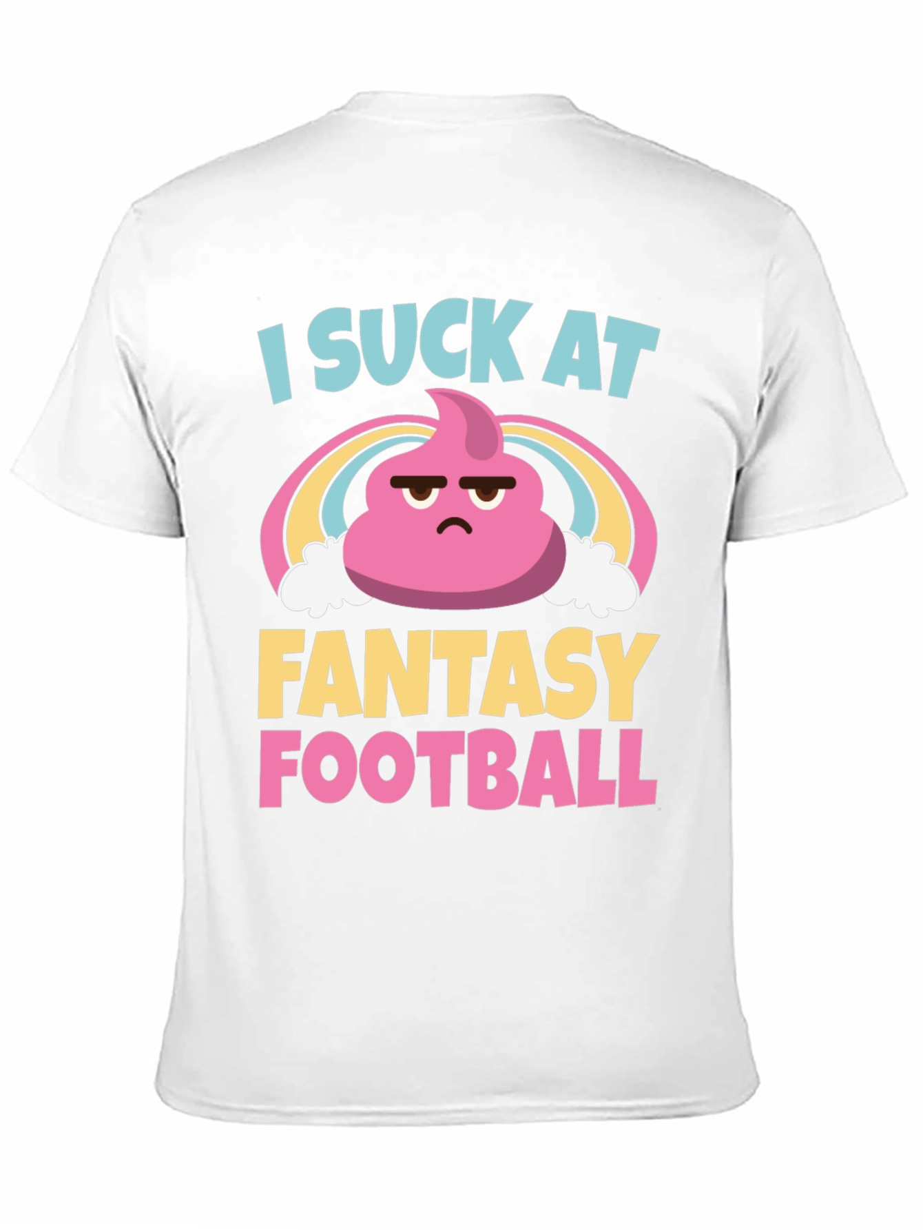 I Suck At Fantasy Football T-Shirt - Unisex