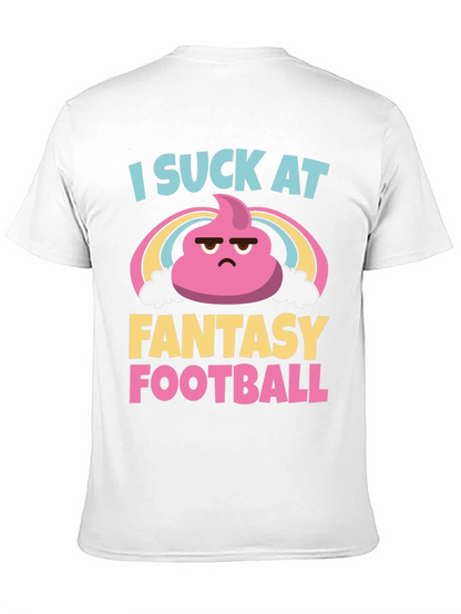 I Suck At Fantasy Football T-Shirt - Unisex