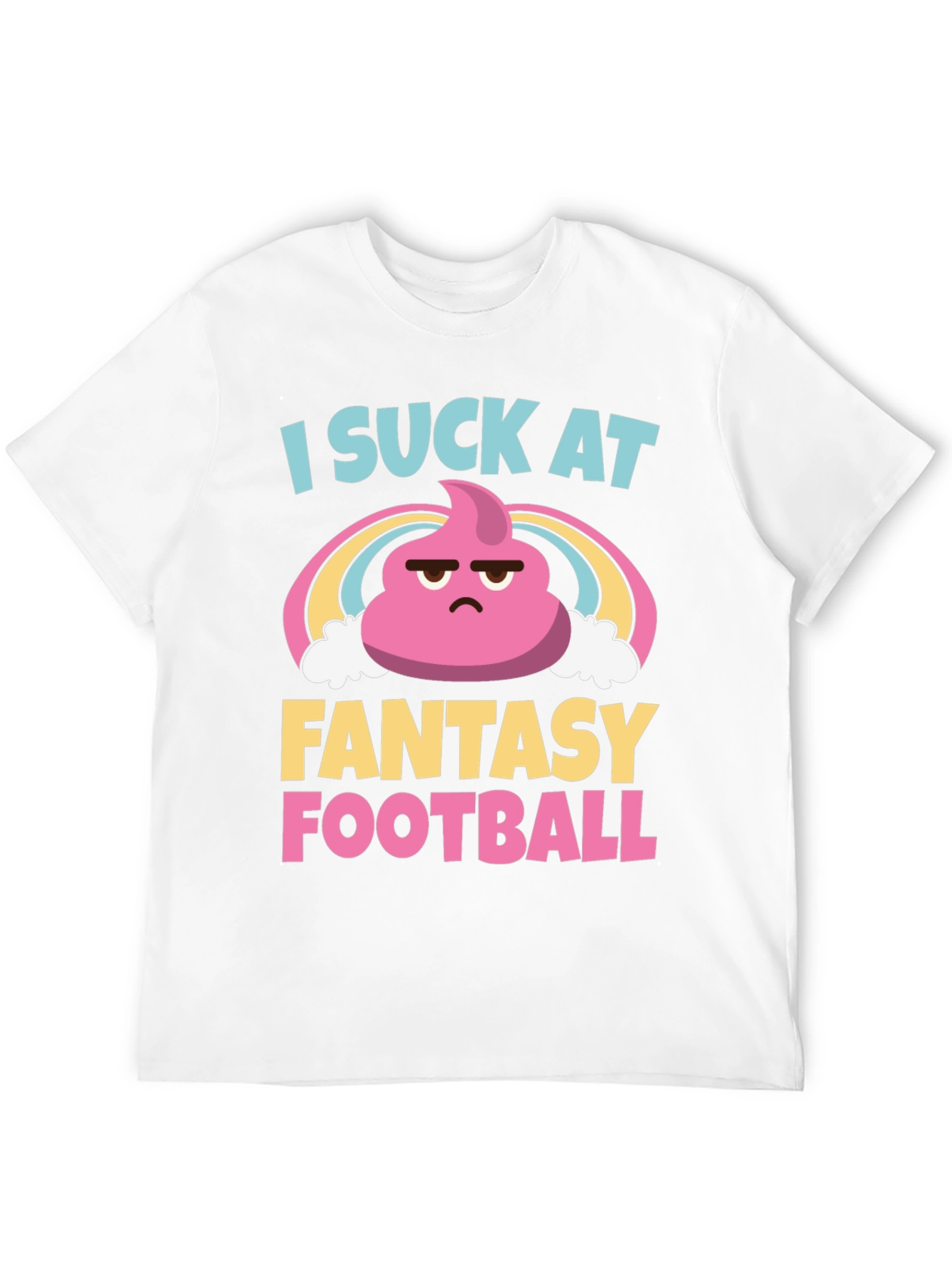 I Suck At Fantasy Football T-Shirt - Unisex