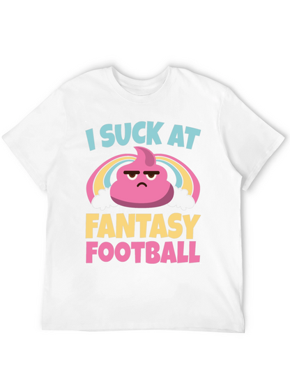 I Suck At Fantasy Football T-Shirt - Unisex