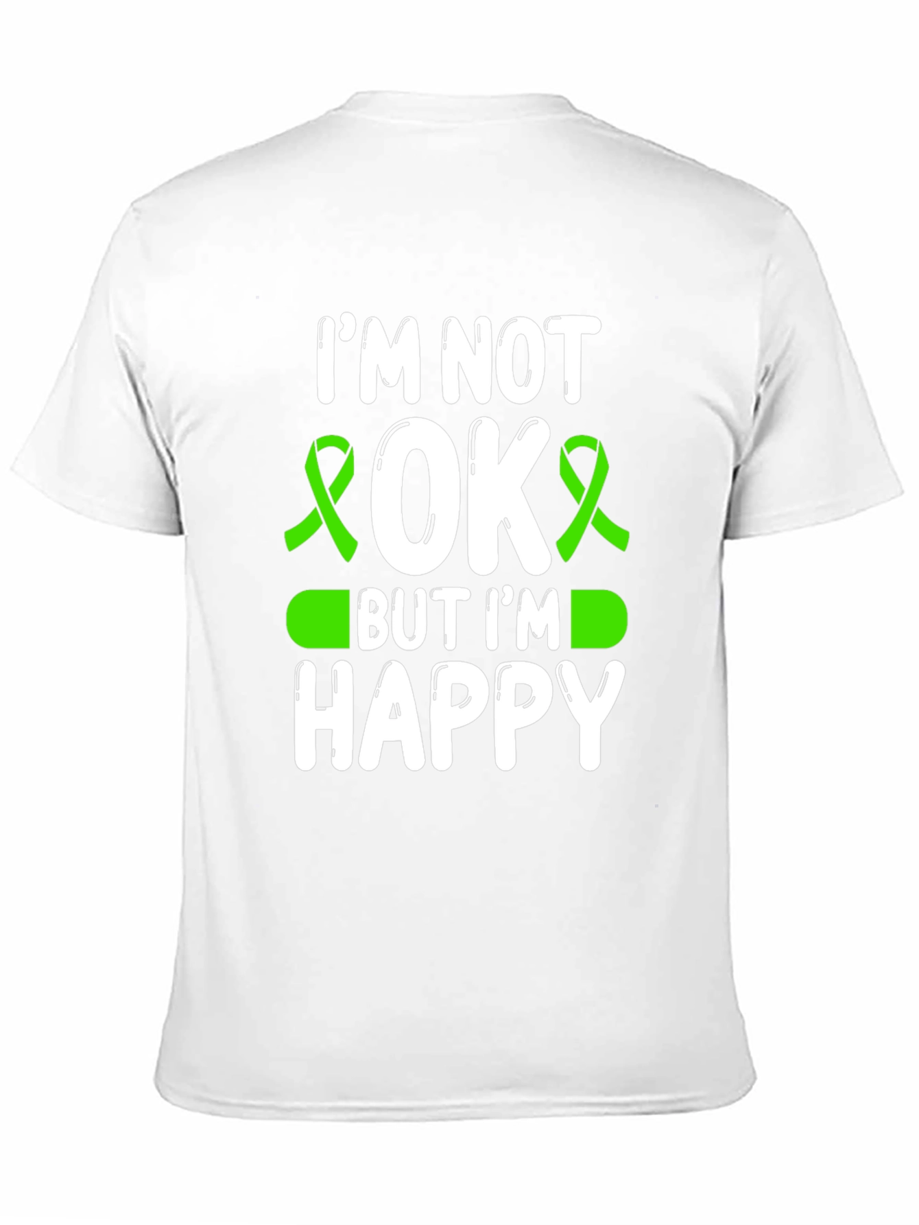 Im Not OK But Im Happy Graphic Tee