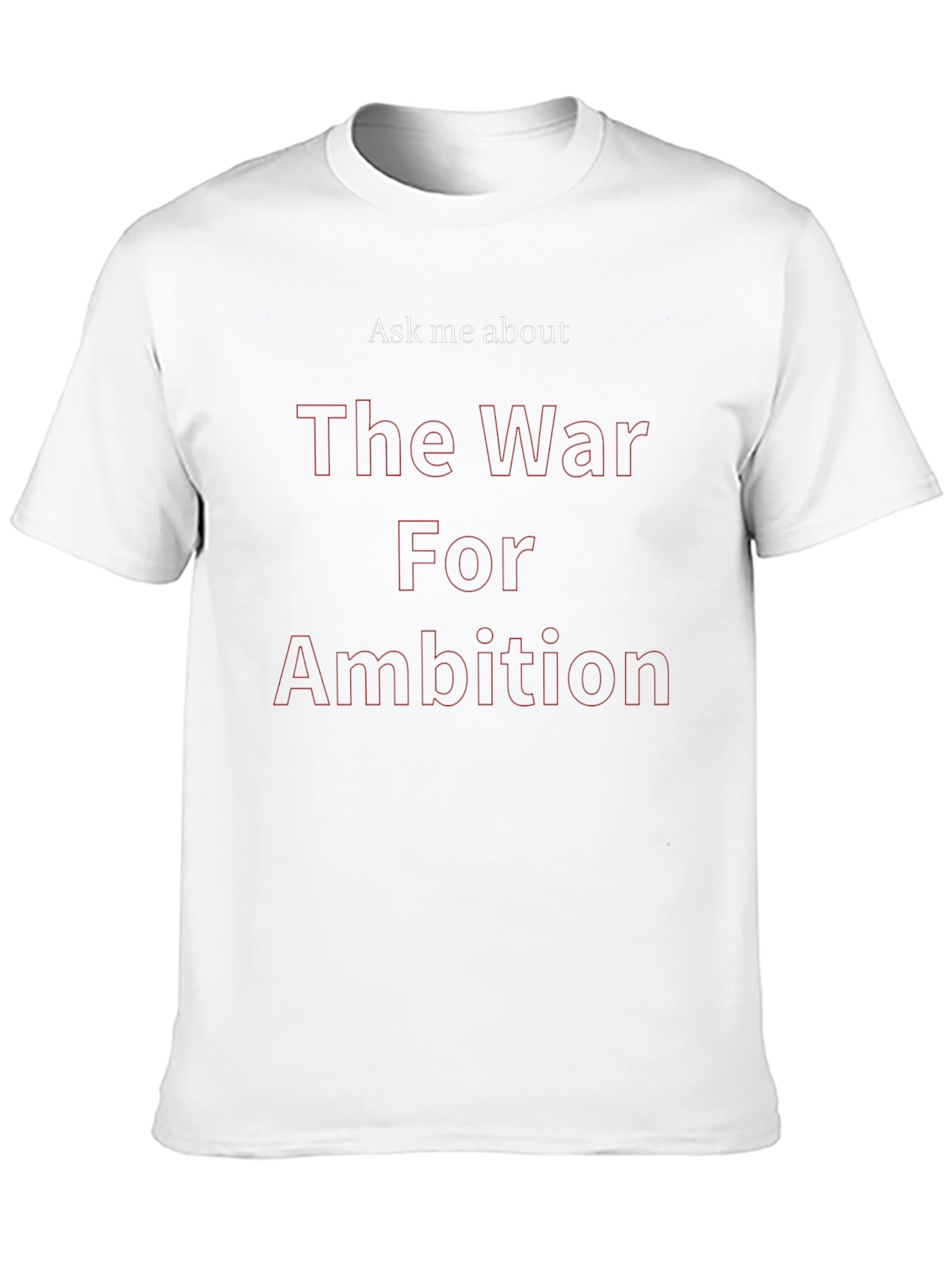 War For Ambition T-Shirt