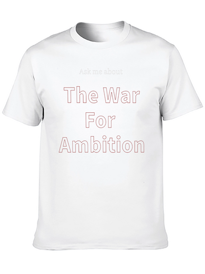 War For Ambition T-Shirt