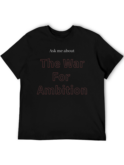 War For Ambition T-Shirt