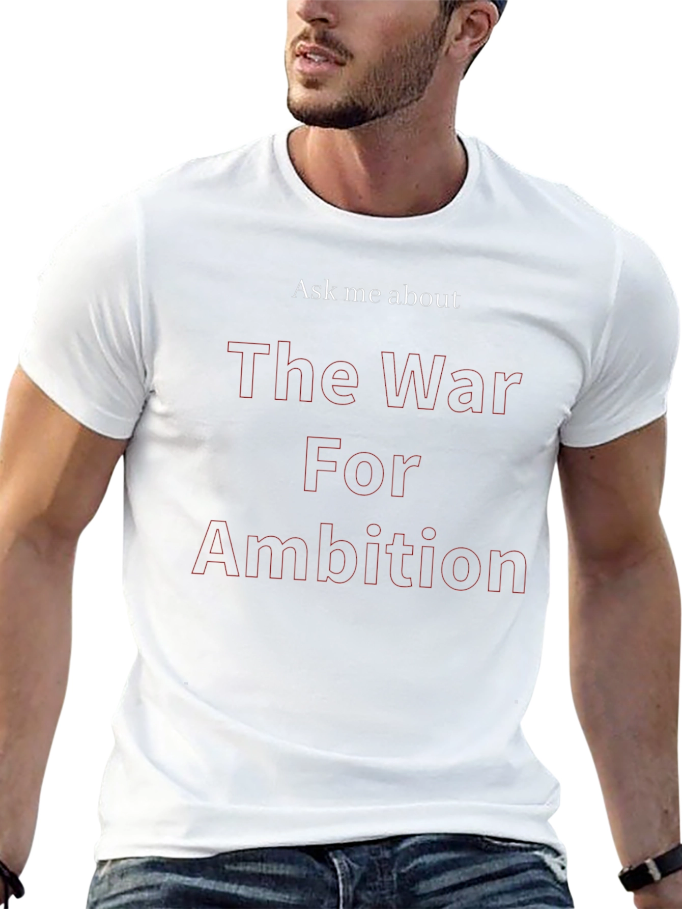 War For Ambition T-Shirt