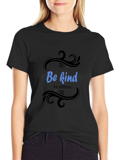 Be Kind T-Shirt - Inspirational Message