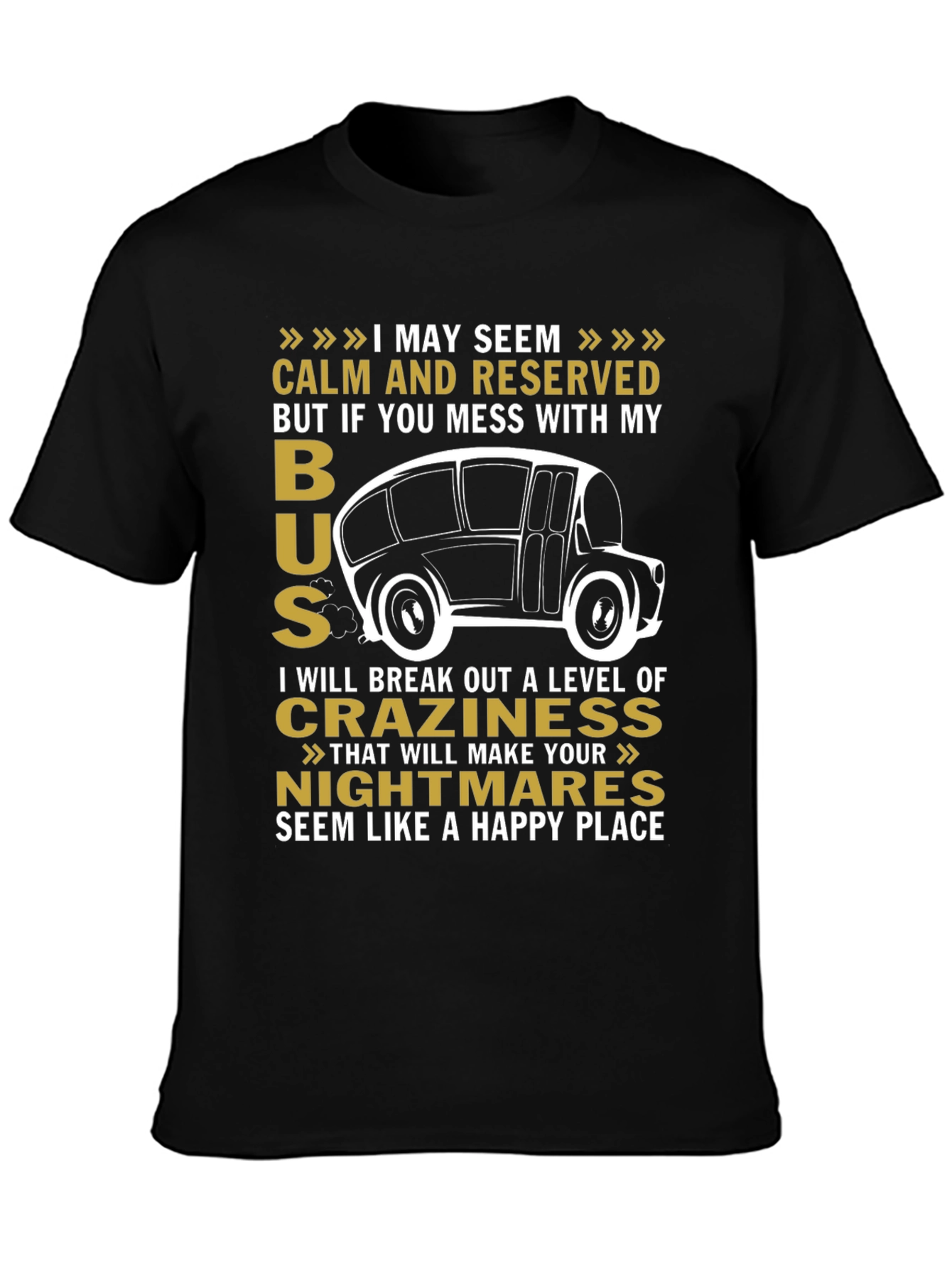 Calm and Reserved Bus Driver T-Shirt