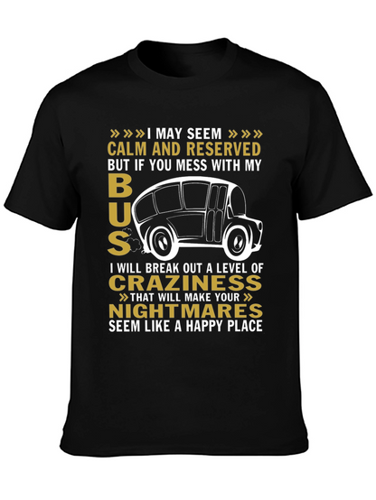 Calm and Reserved Bus Driver T-Shirt