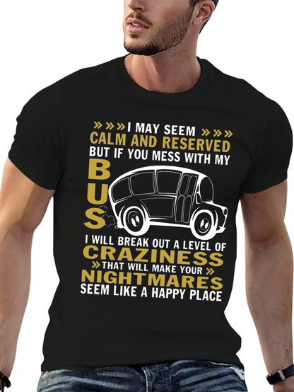 Calm and Reserved Bus Driver T-Shirt