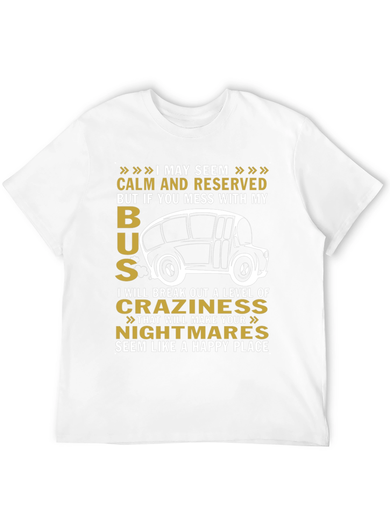 Calm and Reserved Bus Driver T-Shirt