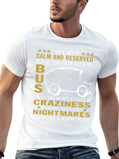 Calm and Reserved Bus Driver T-Shirt