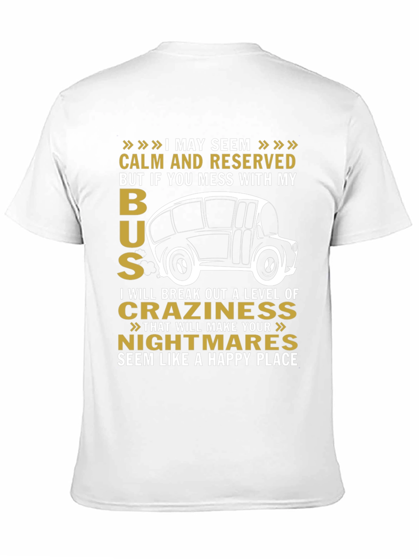 Calm and Reserved Bus Driver T-Shirt