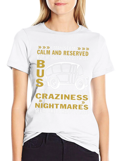 Calm and Reserved Bus Driver T-Shirt
