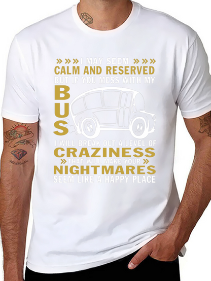 Calm and Reserved Bus Driver T-Shirt