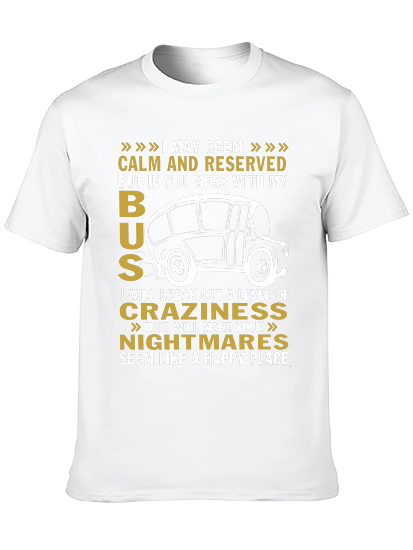 Calm and Reserved Bus Driver T-Shirt