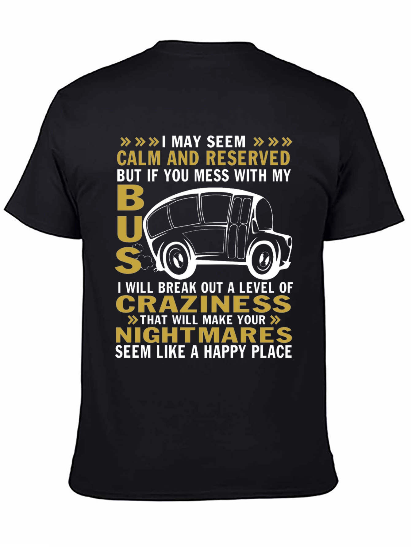 Calm and Reserved Bus Driver T-Shirt