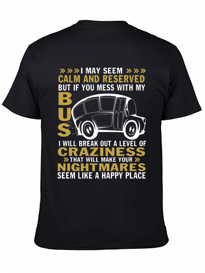 Calm and Reserved Bus Driver T-Shirt