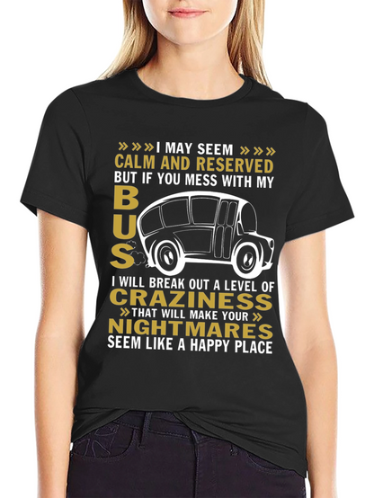 Calm and Reserved Bus Driver T-Shirt