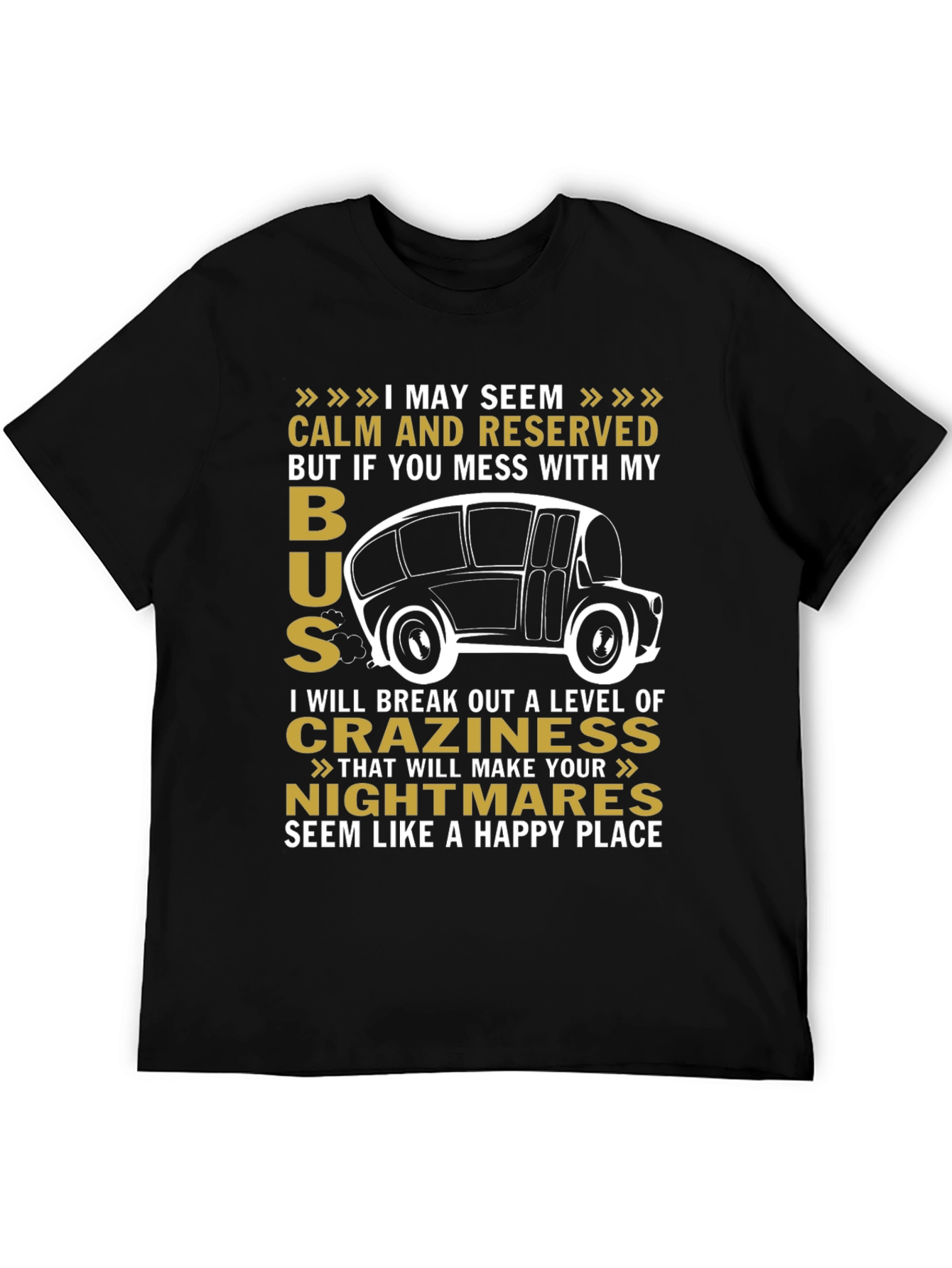 Calm and Reserved Bus Driver T-Shirt
