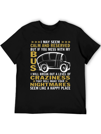 Calm and Reserved Bus Driver T-Shirt