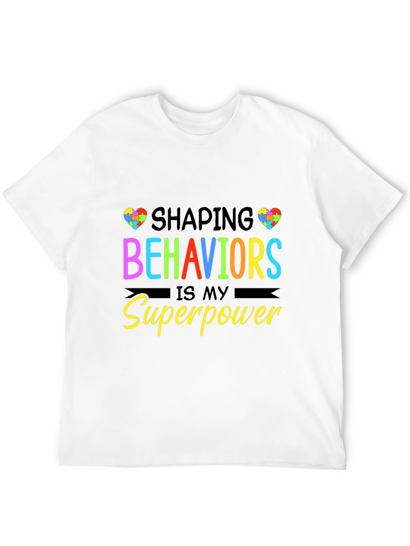 Shaping Behaviors is My Superpower Black T-Shirt