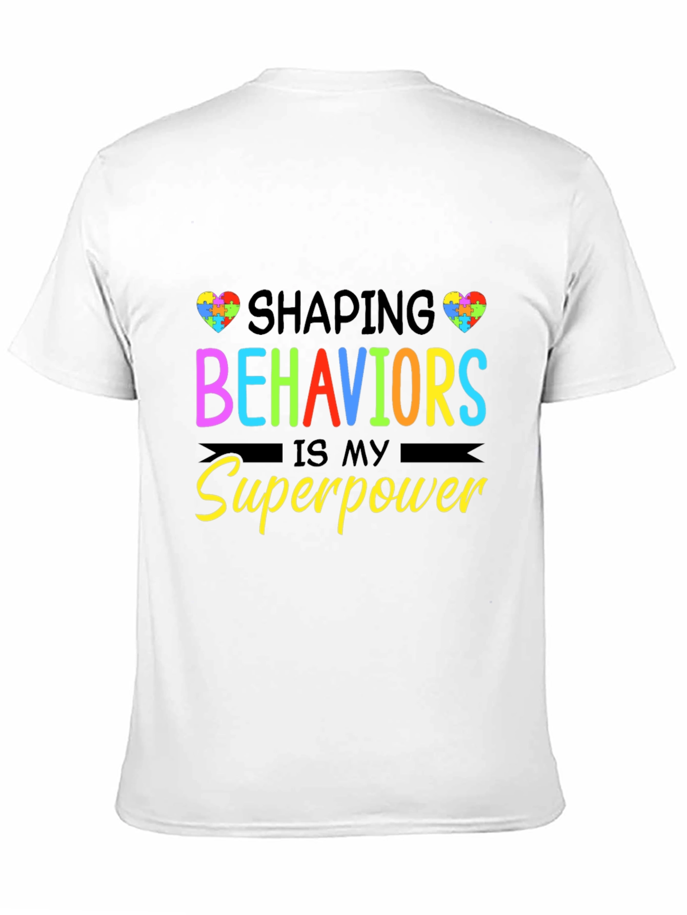 Shaping Behaviors is My Superpower Black T-Shirt