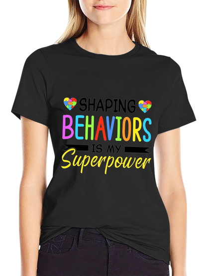 Shaping Behaviors is My Superpower Black T-Shirt