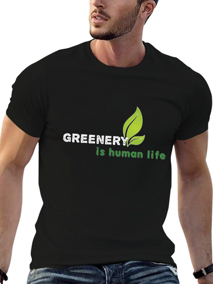 Greenery is Human Life T-Shirt