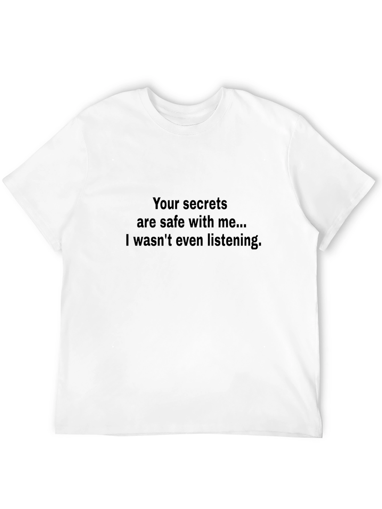 Your Secrets Are Safe T-Shirt