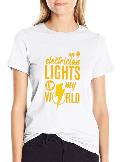 Electrician Lights Up My World Graphic Tee