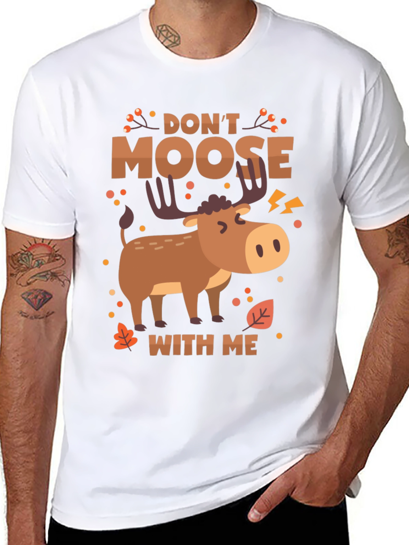 Dont Moose With Me Funny Graphic Tee