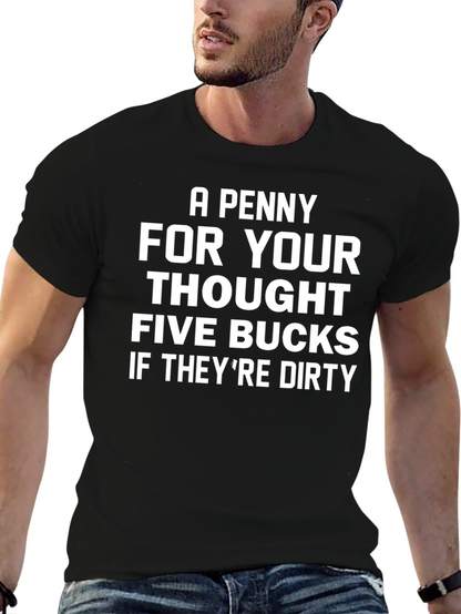 Funny A Penny For Your Thoughts Graphic Tee