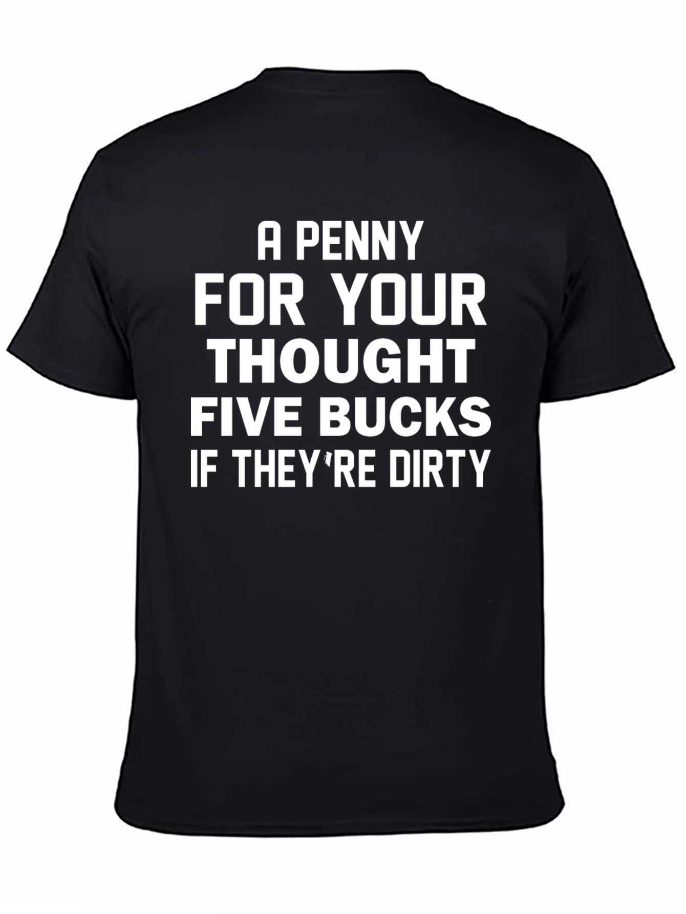 Funny A Penny For Your Thoughts Graphic Tee