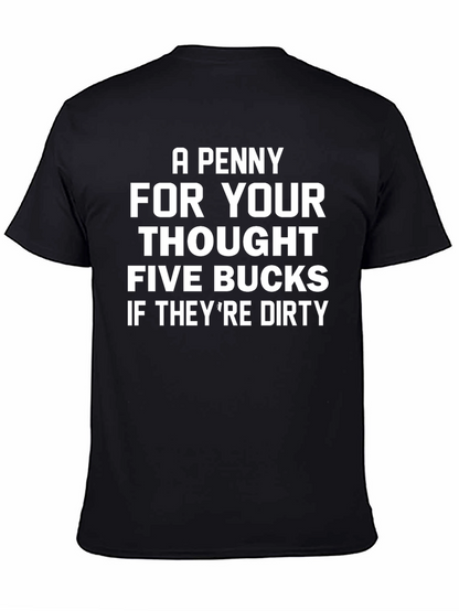Funny A Penny For Your Thoughts Graphic Tee