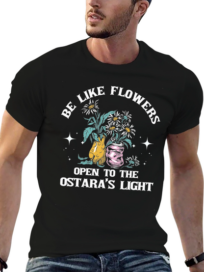 Be Like Flowers Ostaras Light Graphic Tee