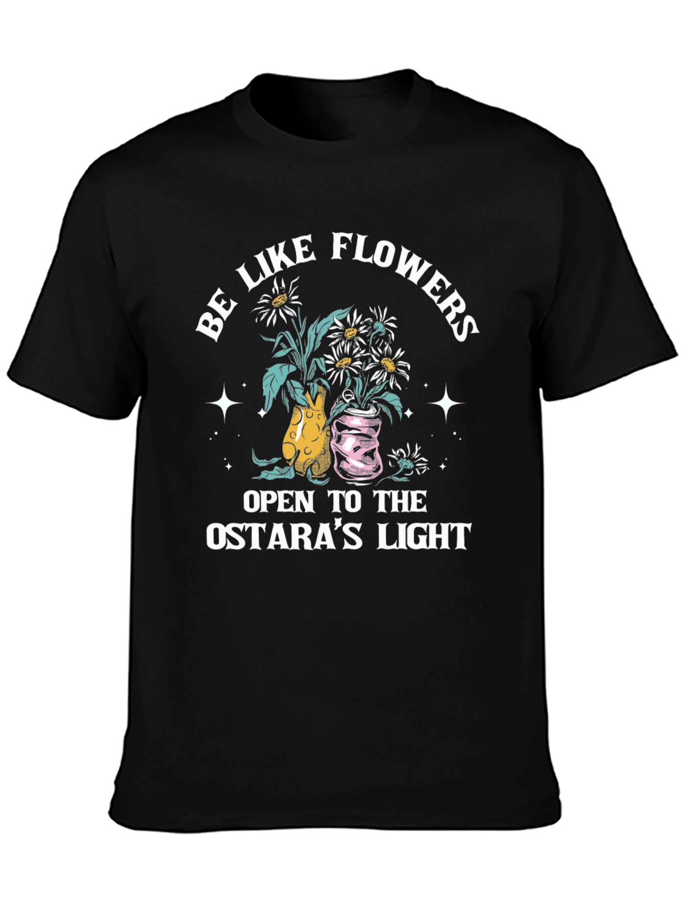 Be Like Flowers Ostaras Light Graphic Tee