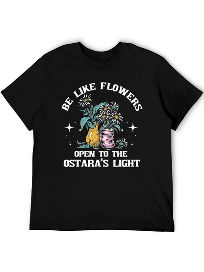 Be Like Flowers Ostaras Light Graphic Tee
