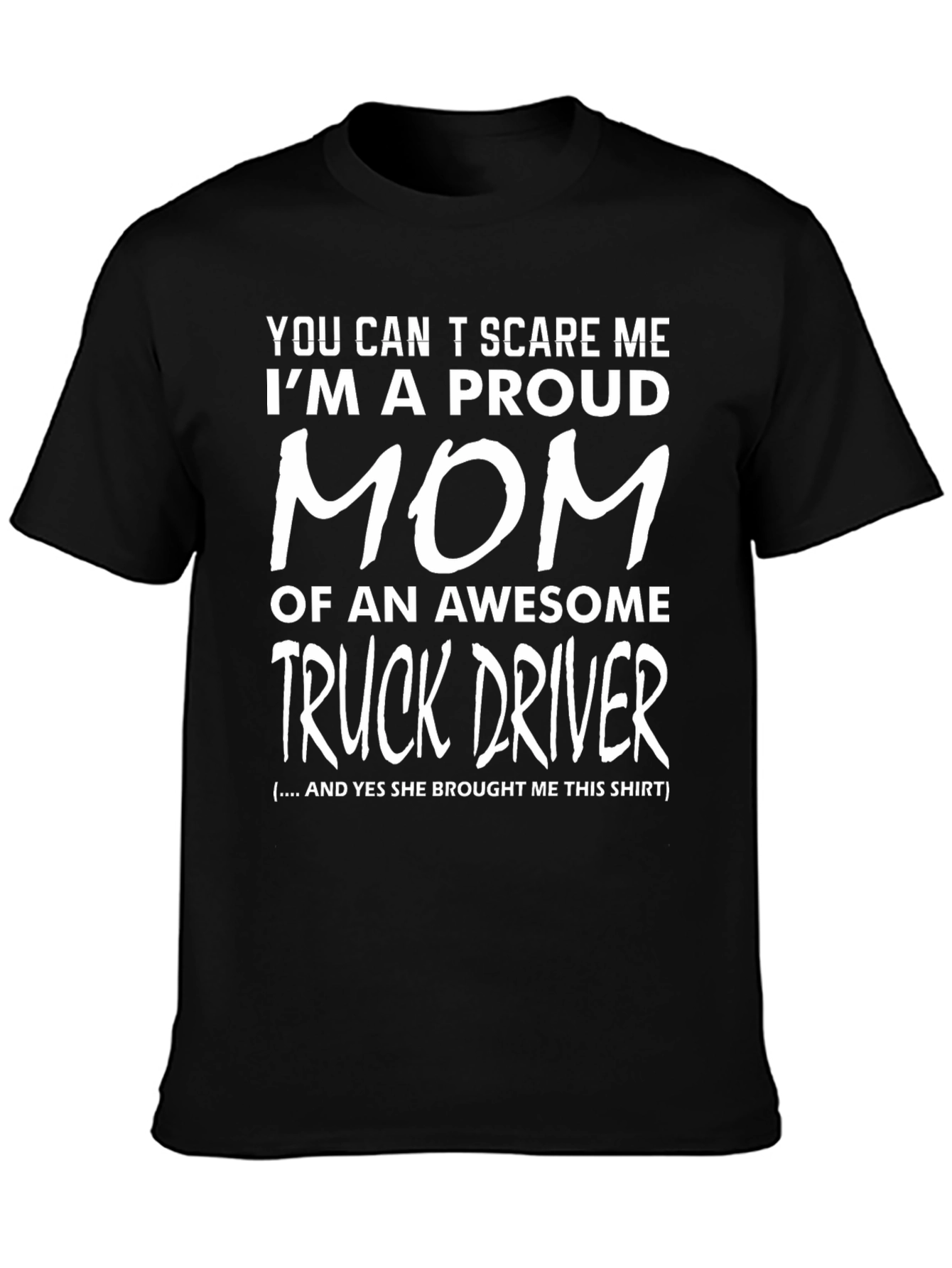 Proud Mom of a Truck Driver T-Shirt