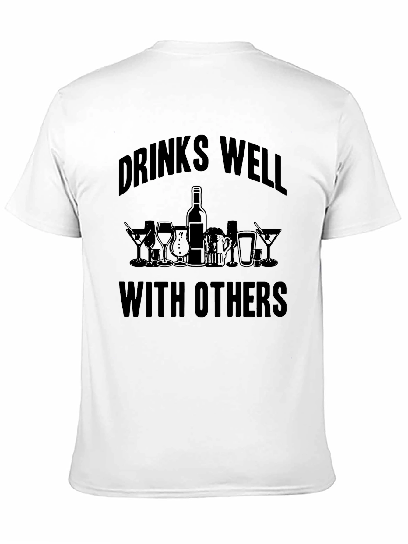Drinks Well With Others Graphic T-Shirt