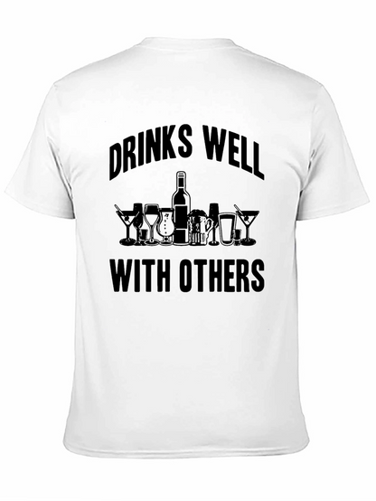 Drinks Well With Others Graphic T-Shirt