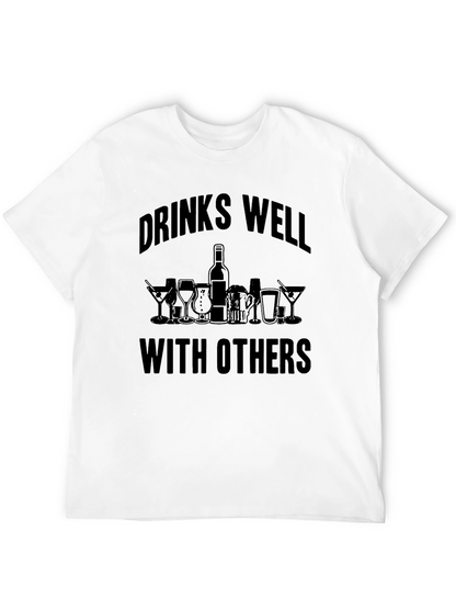 Drinks Well With Others Graphic T-Shirt